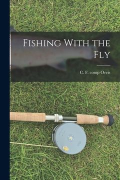 portada Fishing With the Fly (en Inglés)