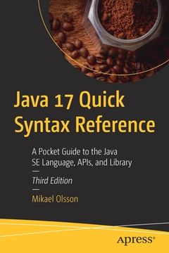 portada Java 17 Quick Syntax Reference: A Pocket Guide to the Java Se Language, Apis, and Library (en Inglés)