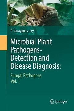 portada Microbial Plant Pathogens-Detection and Disease Diagnosis:: Fungal Pathogens, Vol.1 (in English)