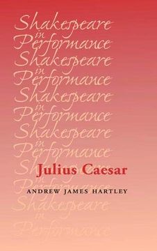 portada Julius Caesar (Shakespeare in Performance) (en Inglés)