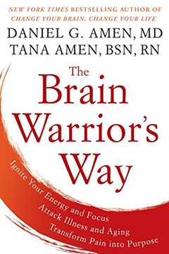 portada The Brain Warrior's Way: Ignite Your Energy and Focus, Attack Illness and Aging, Transform Pain Into Purpose (in English)