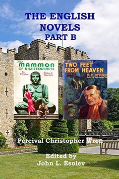portada The English Novels Part b: The Mammon of Righteousness & two Feet From Heaven (The Collected Novels of p. C. Wren) (en Inglés)