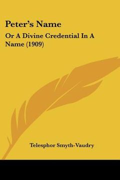 portada peter's name: or a divine credential in a name (1909) (en Inglés)