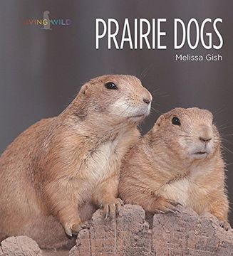 portada Living Wild: Prairie Dogs