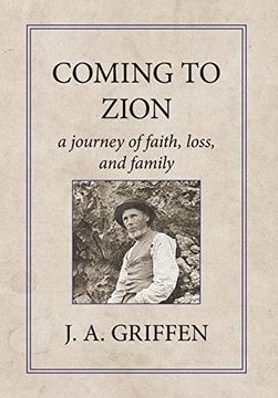 portada Coming to Zion: A Journey of Faith, Loss, and Family 
