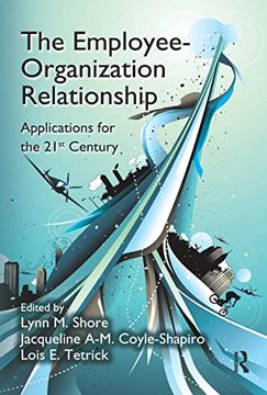 portada The Employee-Organization Relationship: Applications for the 21st Century (en Inglés)
