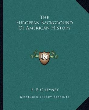 portada the european background of american history (en Inglés)
