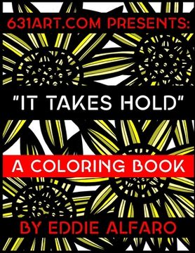 portada It Takes Hold: A Coloring Book (en Inglés)