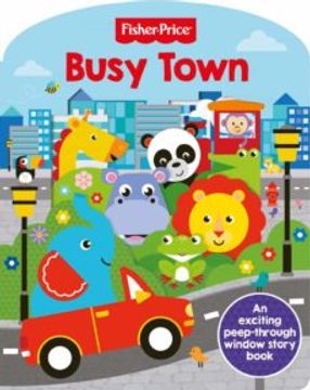 portada Fisher Price. Busy Town (Peep-Through Boards lrg fp) (en Inglés)