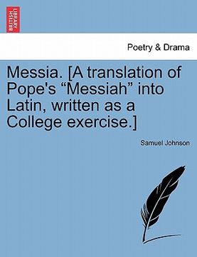 portada messia. [a translation of pope's "messiah" into latin, written as a college exercise.]