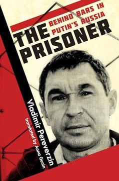 portada The Prisoner: Behind Bars in Putin's Russia (en Inglés)