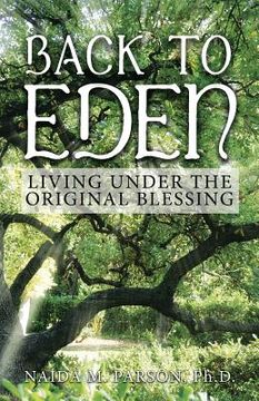 portada Back to Eden: Living Under the Original Blessing (en Inglés)