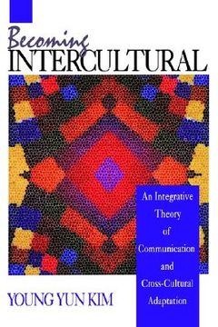 portada becoming intercultural: an integrative theory of communication and cross-cultural adaptation (en Inglés)