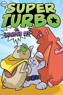 portada Super Turbo vs. Wonder Pig: Volume 6