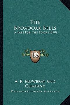 portada the broadoak bells: a tale for the poor (1870) (en Inglés)