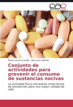 portada Conjunto de actividades para prevenir el consumo de sustancias nocivas: La actividad física-recreativa como forma de prevención para una mejor calidad de vida (Spanish Edition)
