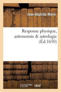 portada Response Sur Physique, Astronomie, Astrologie (in French)