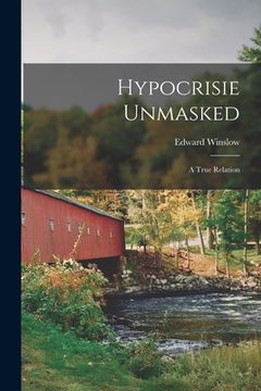 portada Hypocrisie Unmasked: A True Relation (en Inglés)