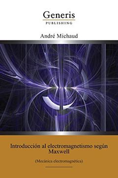 portada Introducción al Electromagnetismo Según Maxwell: (Mecánica Electromagnética)