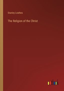 portada The Religion of the Christ (en Inglés)