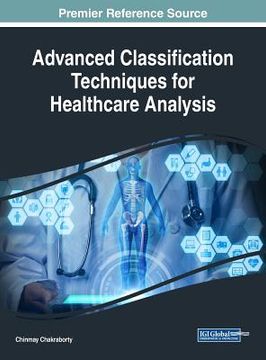 portada Advanced Classification Techniques for Healthcare Analysis (en Inglés)