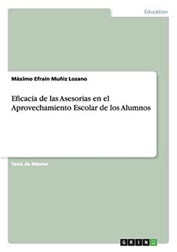portada Eficacia de las Asesorias en el Aprovechamiento Escolar de los Alumnos (in Spanish)