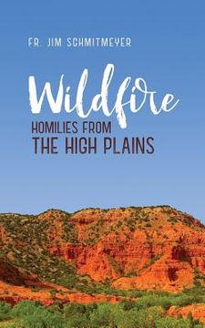 portada Wildfire: Homilies from the High Plains (en Inglés)
