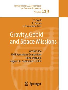 portada gravity, geoid and space missions: ggsm 2004. iag international symposium. porto, portugal. august 30 - september 3, 2004 (in English)
