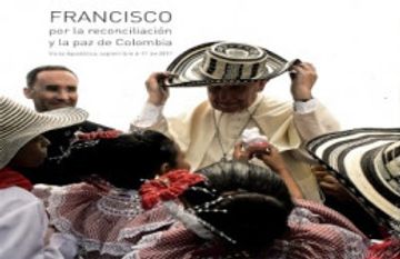 portada Francisco. Por la Reconciliación y la Paz de Colombia - Visita apostólica