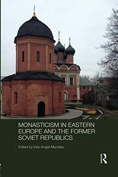 portada Monasticism in Eastern Europe and the Former Soviet Republics (Routledge Religion, Society and Government in Eastern Europe and the Former Soviet States) 