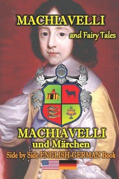 portada Machiavelli and Fairy Tales/ Machiavelli und Märchen, Side by Side English-German Book (en Inglés)