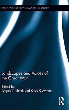 portada Landscapes and Voices of the Great war (Routledge Studies in Modern History) (in English)