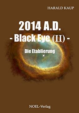 portada 2014 A. D. - Black eye (Ii) -: Die Etablierung (Black eye Saga) (en Alemán)