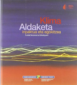 portada (B)Klima Aldaketa -Inpaktua eta Egokitzea Euskal Autonomi Erkidegoan (in Basque)