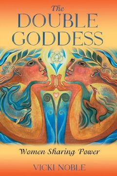 portada The Double Goddess: Women Sharing Power (en Inglés)