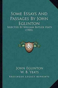 portada some essays and passages by john eglinton: selected by william butler yeats (1905) (in English)