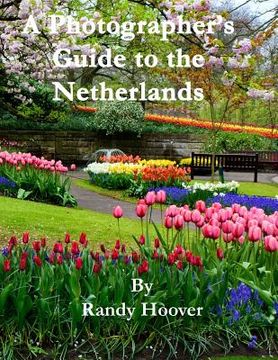 portada A Photographer's Guide to the Netherlands (en Inglés)