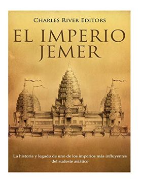 portada El Imperio Jemer: La Historia y Legado de uno de los Imperios más Influyentes del Sudeste Asiático