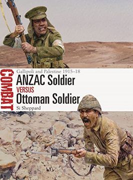 portada Anzac Soldier Vs Ottoman Soldier: Gallipoli and Palestine 1915-18 (en Inglés)