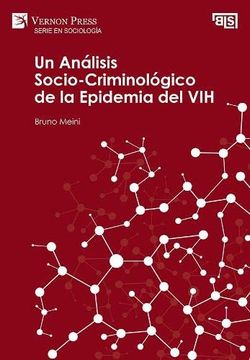 portada Análisis Socio-Criminológico de la Epidemia del vih (Bridging Languages and Scholarship; Serie en Sociología) (in Spanish)
