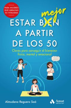 portada Estar Mejor a Partir de los 50: Claves Para Conseguir el Bienestar Físico, Mental y Emocional (in Spanish)