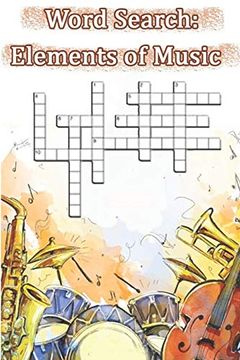 portada Word Search: Elements of Music: This is a Listing of Puzzles That People Have Asked to be Listed. There is no Quality Control Over What Sort of. This may be a Place to get Wordsearch pu (in English)