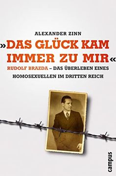 portada Das Glück kam Immer zu Mir": Rudolf Brazda - das Überleben Eines Homosexuellen im Dritten Reich (en Alemán)