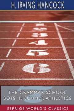 portada The Grammar School Boys in Summer Athletics (Esprios Classics): Dick & Co. Make Their Fame Secure
