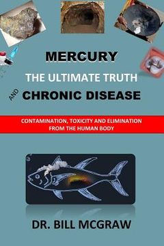 portada Mercury: The Ultimate Truth and Chronic Disease (en Inglés)