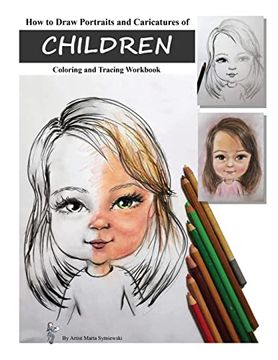 portada How to Draw Portraits and Caricatures of Children: Coloring and Tracing Workbook (en Inglés)