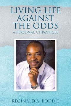 portada Living Life Against the Odds: A Personal Chronicle (en Inglés)