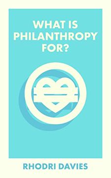 portada What is Philanthropy For? (What is it For? ) 