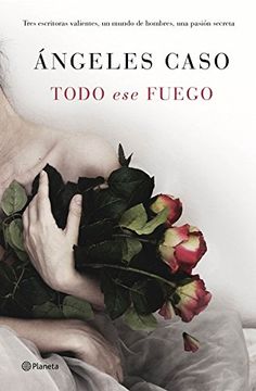 portada Todo Ese Fuego (autores Españoles E Iberoamericanos)