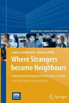portada Where Strangers Become Neighbours: Integrating Immigrants in Vancouver, Canada (in English)